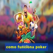 como funciona poker